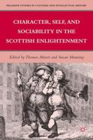 Character, Self, and Sociability in the Scottish Enlightenment (Palgrave Studies in Cultural and Intellectual History) 0230104142 Book Cover