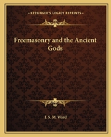 Freemasonry and the Ancient Gods 1161568662 Book Cover