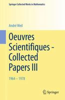 Oeuvres Scientifiques - Collected Papers III: 1964-1978 3662452553 Book Cover