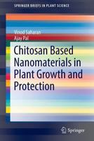 Chitosan Based Nanomaterials in Plant Growth and Protection 8132235991 Book Cover