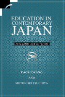 Education in Contemporary Japan : Inequality and Diversity 0521626862 Book Cover