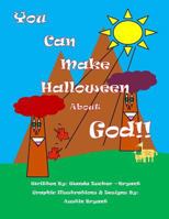 You Can Make Halloween about God 1502709961 Book Cover
