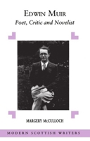 Edwin Muir: Poet, Critic and Novelist 0748604065 Book Cover