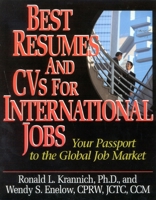 Best Resumes and CVS for International Jobs: Your Passport to the Global Job Market 1570231834 Book Cover