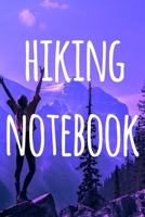 Hiking Notebook: The perfect to record your hiking adventures! Ideal gift for the hiker in your life! 1690826940 Book Cover