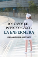 Los casos del inspector García: La enfermera. (Spanish Edition) B0F52H2FR5 Book Cover