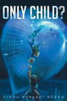 Only Child? 1682890945 Book Cover