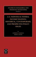 US Individual Federal Income Taxation: Historical, Contemporary, and Prospective Policy Issues (Studies in Managerial and Financial Accounting) 0762307854 Book Cover