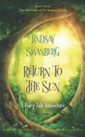Return to the Sun: A Fairy Tale Adventure B08DBVQZP3 Book Cover
