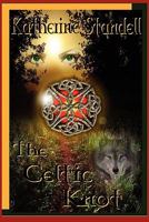 The Celtic Knot, Revised Edition 0980225779 Book Cover