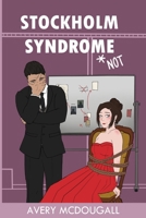 Stockholm Syndrome *Not B0GZ7ZMQ2M Book Cover