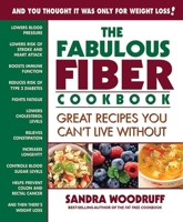 The Fabulous Fiber Cookbook: Great Recipes You Can't Live Without 0757004210 Book Cover