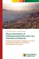 Ética e Economia: O entrelaçamento fato-valor nas ciências econômicas: O mito da neutralidade axiológica e a crise da dicotomia objetivo-valorativo na epistemologia econômica 6139629217 Book Cover
