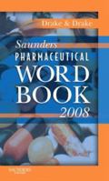 Saunders Pharmaceutical Word Book 2008 (Saunders Pharmaceutical Word Book) 1416037675 Book Cover