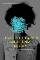 Poetry from a Millennial Negro: Is the Pen Stronger Than the Knife? 1791669190 Book Cover