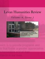 Levan Humanities Review: Volume 6, Issue 1 1986210499 Book Cover