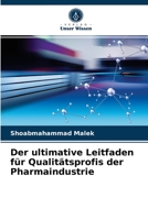Der ultimative Leitfaden für Qualitätsprofis der Pharmaindustrie 6203667749 Book Cover