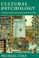 Cultural Psychology: A Once and Future Discipline 0674179560 Book Cover