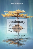 Lectionary Stories for Preaching and Teaching: Series III, Cycle B 0788029533 Book Cover