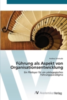 Führung als Aspekt von Organisationsentwicklung 3639421051 Book Cover