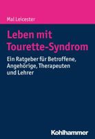 Leben Mit Tourette-Syndrom: Ein Ratgeber Fur Betroffene, Angehorige, Therapeuten Und Lehrer 3170297198 Book Cover