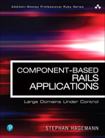 Component-Based Rails Applications: Large Domains Under Control 0134774582 Book Cover