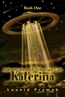 Adventures of Siberian Cat Katerina, Book One 0595224970 Book Cover