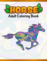 Horses Adult Coloring Book: Cute Animals: Relaxing Colouring Book | Coloring Activity Book | Discover This Collection Of Horse Coloring Pages 1673470033 Book Cover