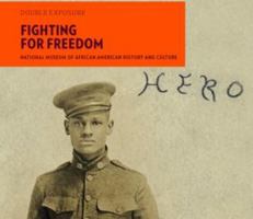 Fighting for Freedom: National Museum of African American History and Culture 1911282018 Book Cover