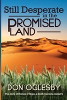 Still Desperate in the Promised Land: The story of Homes of Hope, a South Carolina ministry. B09DN1DVZC Book Cover