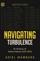 Navigating Turbulence: An Analysis of Airline Failures 2019-2023 9362610701 Book Cover