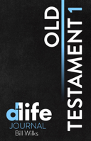 D-Life Journal: Old Testament 1 1632040794 Book Cover