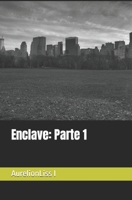 Enclave: Parte 1 B0C8R2XZBY Book Cover