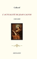 L'Actualité de Jean Calvin 1326104942 Book Cover