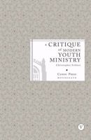 Critique of Modern Youth Ministry 188576703X Book Cover