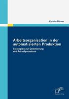 Arbeitsorganisation in Der Automatisierten Produktion 3836676931 Book Cover