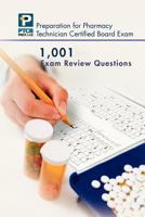 1,001 Certified Pharmacy Technician Board Review Exam Questions 1469135663 Book Cover