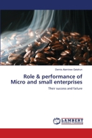 Role & performance of Micro and small enterprises: Their success and failure 3659208264 Book Cover