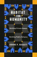 Habitat for Humanity: Building Private Homes, Building Public Religion 1566398037 Book Cover