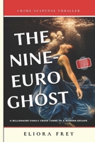 The Nine-Euro Ghost B0GTLMC8B4 Book Cover