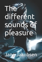The different sounds of pleasure (Enter the motor cycle world) B0DXKVCDJJ Book Cover