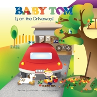 Baby Tom Is on the Driveway 0987505084 Book Cover