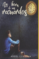 La Hora De Mis Recuerdos B09H98VNZZ Book Cover