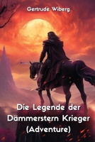 Die Legende der Dämmerstern Krieger (Adventure) (German Edition) 9964619669 Book Cover