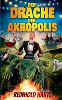 Der Drache der Akropolis (German Edition) 3769399714 Book Cover