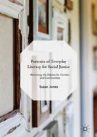 Portraits of Everyday Literacy for Social Justice: Reframing the Debate for Families and Communities 3319759442 Book Cover