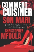Comment cuisiner son mari chapitre 2 (French Edition) B0DRZV1G1S Book Cover