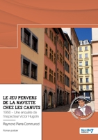 Le jeu pervers de la navette chez les canuts: 1956 - Une enquête de l'inspecteur Victor Hugolin 2381539557 Book Cover