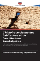 L'histoire ancienne des habitations et de l'architecture karakalpakes 6630251296 Book Cover