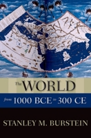 The World from 1000 BCE to 300 CE 019933613X Book Cover